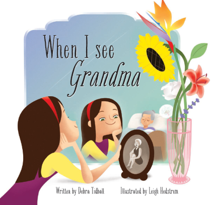 Writer Debra Tidball Book Cover - When I See Grandma