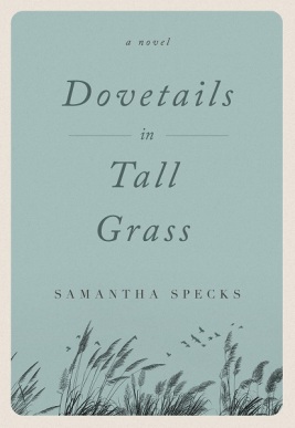 Writer Samantha Specks Book Cover - Dovetails in Tall Grass
