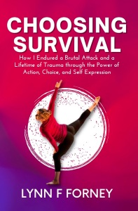 Writer Lynn F. Forney Book Cover - Choosing Survival